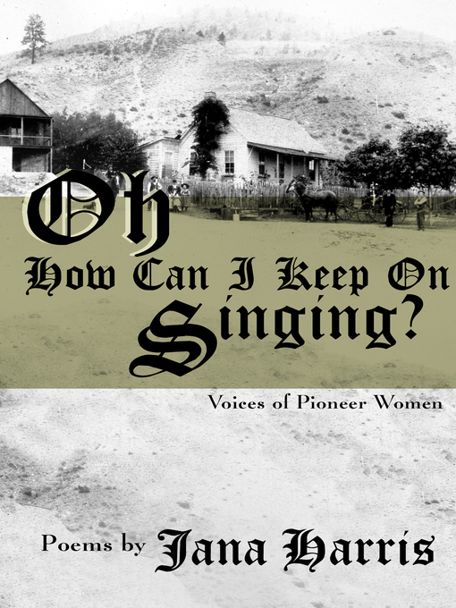 Title details for Oh How Can I Keep on Singing? by Jana Harris - Available